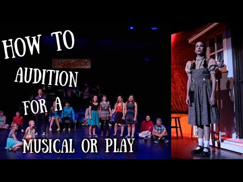 How To Audition For Your School Musical Or Play