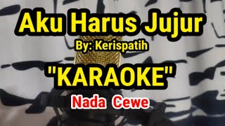 Aku Harus Jujur ..Karaoke ' Nada Cewe '