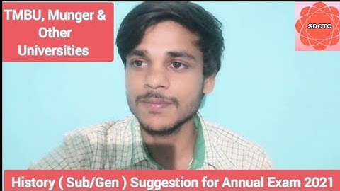 B.A Part 1 History ( Sub/Gen ) Suggestion for TMBU, Munger and Other Universities for Annual Exam