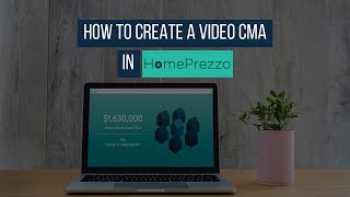 How to create a Video CMA in HomePrezzo