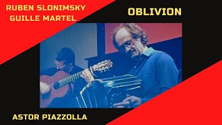 OBLIVION (Astor Piazzolla) Ruben Slonymsky - Guille Martel