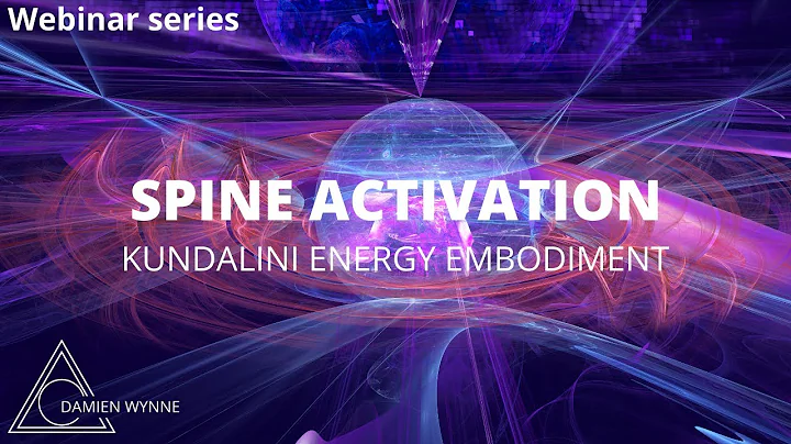 Damien Wynne - Spine Activation-Kunda...  Energy Embodiment