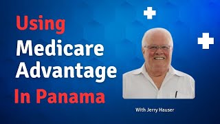 Using Medicare Advantage in Panama