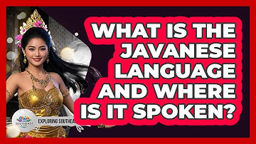 What Is The Javanese Language And Where Is It Spoken?