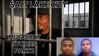 SALT LAKE CITY MUGSHOT STORIES PT.2