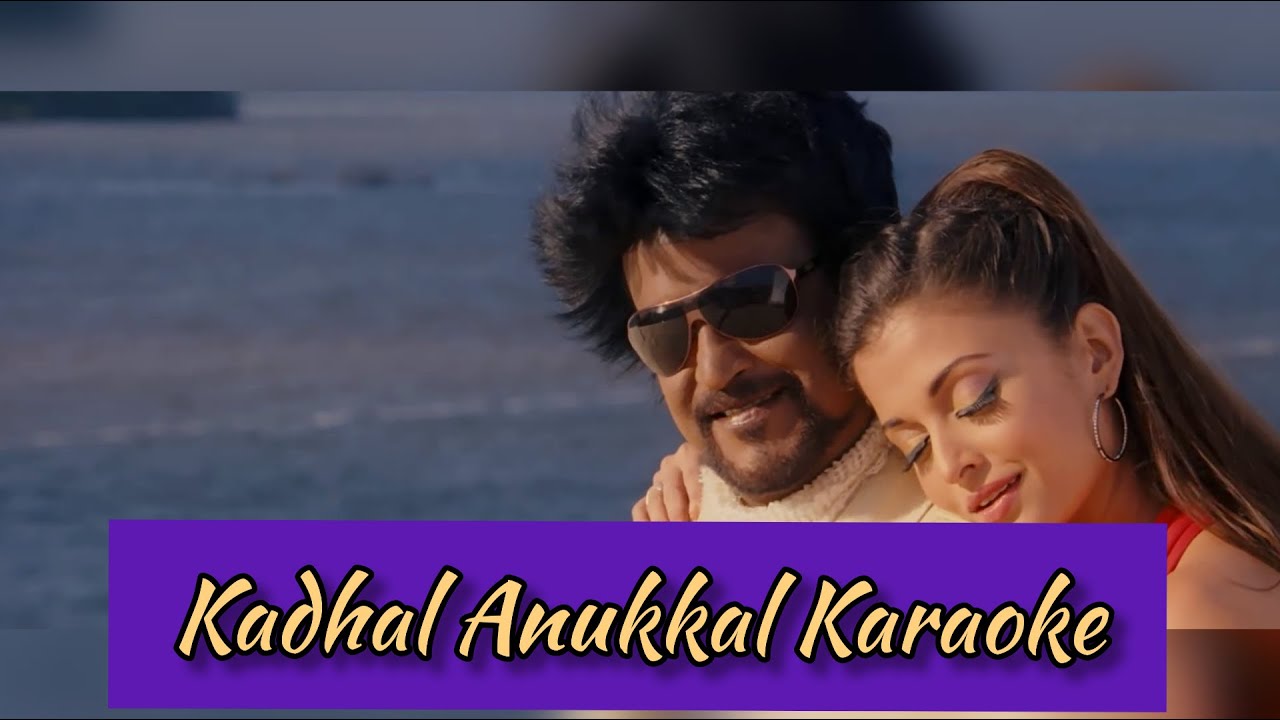 Kadhal Anukkal Karaoke  Lyrics  Enthiran  AR Rahman  HD 1080P
