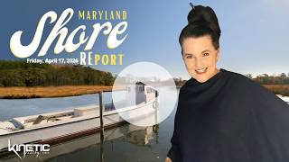 Maryland Eastern Shore REport: Friday, April 17, 2026