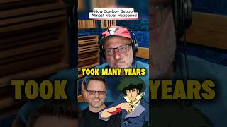 How Cowboy Bebop Almost Never Happened