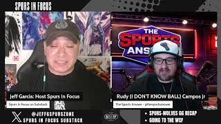 Spurs In Focus - Spurs vs Wolves Game 6 React and Recap