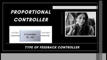Proportional  Controller | feedback Control | Process Dynamics and control