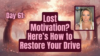 Lost Motivation? How Japanese Micro-Meaning Can Restore Your Drive | Day 61: Showing Up Daily at 40