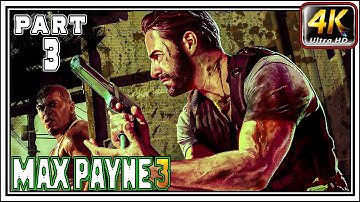 MAX PAYNE 3 Full Gameplay Walkthrough PART 3 - Chapter V & Chapter VI [4K 60FPS]