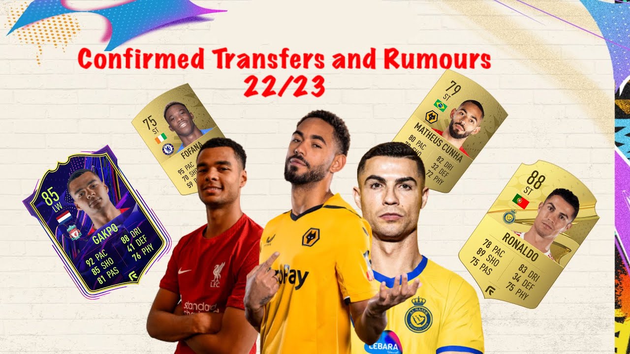 Confirmed Transfers & Rumours 22/23 || Updated Ratings