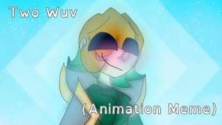 (Animation Meme) Two Wuv [OCs - Old & Non-Canon] @KittenPinkamations