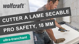 Cutter À Lame Sécable Pro Safety, 18 Mm Wolfcraft