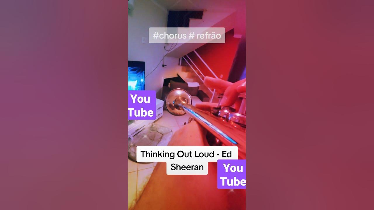 Thinking Out Loud - Ed Sheeran #trompete #trumpet #edsheeran #thinkingoutloud
