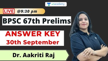 67th BPSC Prelims | Answer Key and Paper discussion | Dr Aakriti Raj | Unacademy BPSC