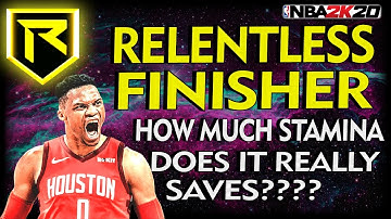 HOW MUCH STAMINA RELENTLESS FINISHER REALLY SAVES?? FULL TESTING!! NBA 2K20