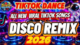 NEW DJ REMIX NONSTOP-ALL NEW VIRAL TIKTOK SONGS DISCO REMIX 2026