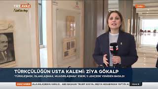 Türktavın Hazırladığı “Doğumunun 150. Yılında Ziya Gökalp” Sergisi Trt Avaz Kanalında