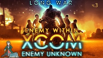 XCOM первый раз и сразу c Long war | Enemy within | ч.3