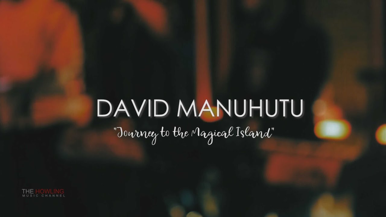 David Manuhutu - Journey to the Magical Island - live