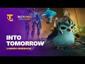 Into Tomorrow | Dawn of Heroes Launch Cinematic - Teamfight Tactics