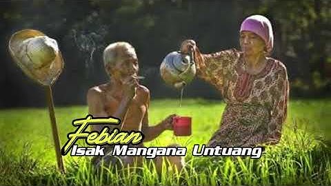 LAGUMINANGSEDIH FEBIAN-ISAK MANGANA UNTUANG