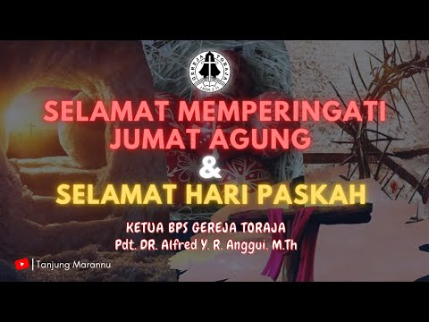 UCAPAN SELAMAT MEMPERINGATI JUMAT AGUNG &amp; PASKAH | GEREJA TORAJA JEMAAT TANJUNG MARANNU