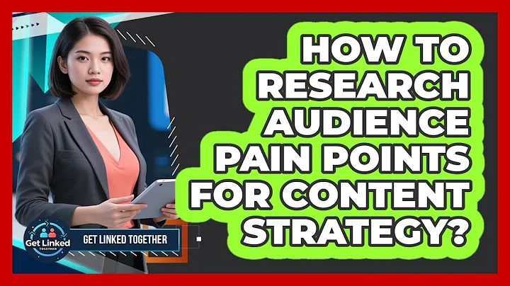 How To Research Audience Pain Points For Content Strategy?