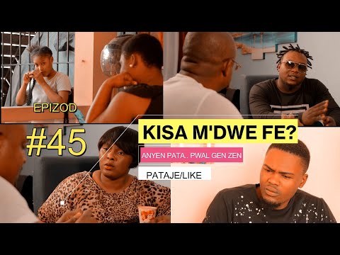 KISA M&rsquo;DWE FE  *SEZON 1* EPIZODE #45 |ASAYAN| NADILIA |JISLENE| KENIA| IBERSON| TDEZOD| KOKOYEWOLE