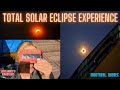 Witnessing magic  sharing my total eclipse experience