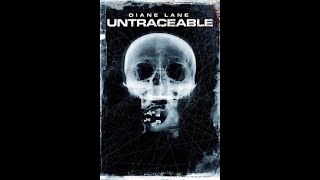 Untraceable : The Personnel Files (Cast &amp; Crew) Diane Lane, Billy Burke, Colin Hanks, Joseph Cross