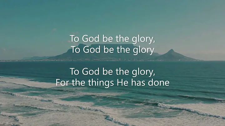 My Tribute To God Be the Glory With Lyrics |How can I say thanks for the things You have done for me