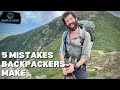 5 mistakes beginner backpackers make  not what you think