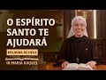 Palavra de Deus | O Espírito Santo te ajudará (Jo 15,26-16,4a) Ir. Ma Raquel 06/05