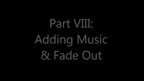 Windows Movie Maker 2012 Tutorial - Part VIII Add Music & FadeOut