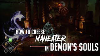 How To Cheese Maneater In Demons Souls Remake (2023 Update - Easy Kill)