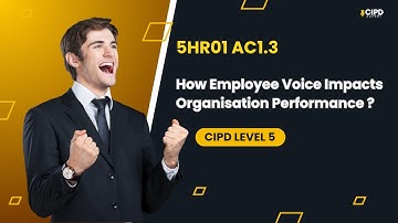 5HR01 Made Easy | AC1.3  Explained | CIPD Level 5