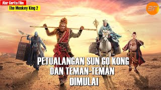 BEBASNYA SUN GO KONG DAN PETUALANGAN PUN DIMULAI - Baca Film The Monkey King 2