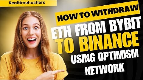 How to Withdraw ETH from Bybit Wallet to Binance Wallet Using the Optimism Network