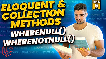 How to Use The whereNull() and whereNotNull() Methods - Mastering Eloquent & Collection Methods