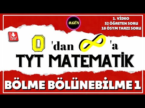 Bölme Bölünebilme Konu Anlatımı 1 | Sonsuz TYT Matematik Kampı | 9.Gün | 1. Video