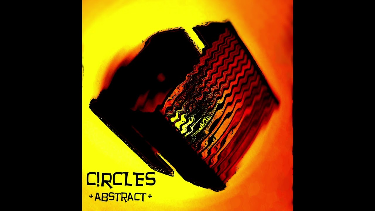 Circles - Abstract (2011 Full Album)