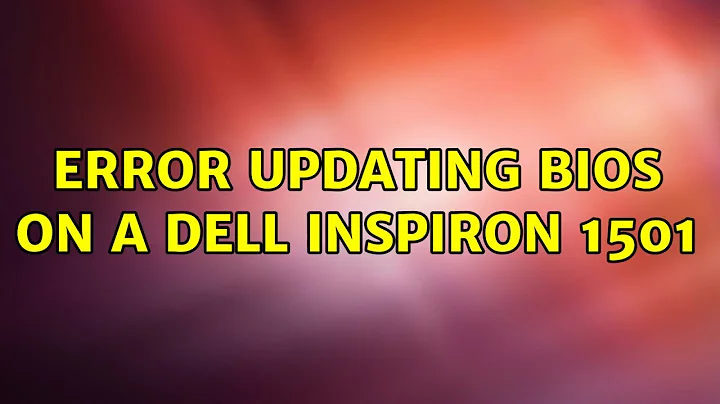 Error updating BIOS on a Dell Inspiron 1501 (5 Solutions!!)
