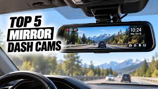 Top 5 Best Mirror Dash Cams in 2026