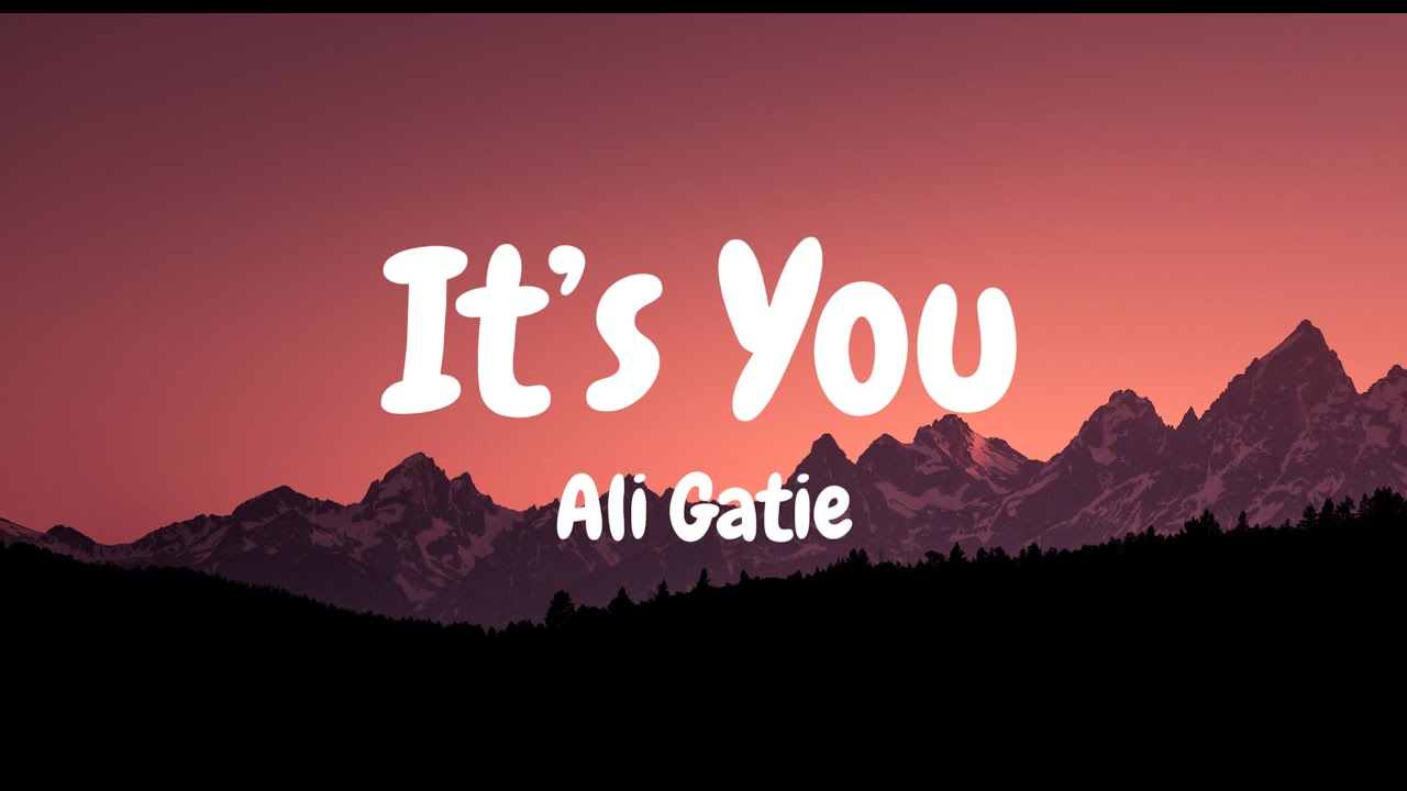 Ali Gatie - It's You (Lyric) - YouTube Music