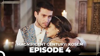 Magnificent Century: Kosem Episode 4 (Long Version)