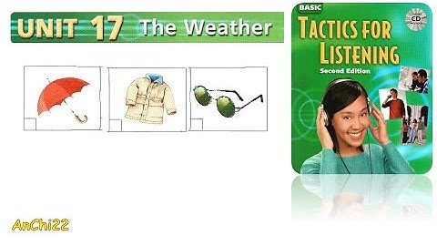 Unit 17 The Weather - Tactics for Listening Basic