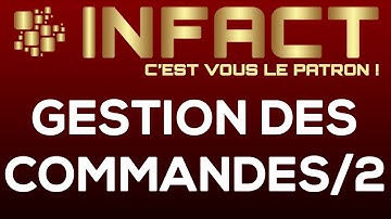 Infact Formation Gestion des commandes Partie 2
